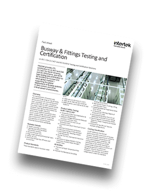 UL 857 Busway & Fittings Testing and Certification | Fact Sheet